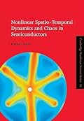 Nonlinear Spatio-Temporal Dynamics and Chaos in Semiconductors