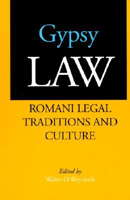 Gypsy Law: Romani Legal Traditions and Culture (Paperback)