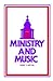 Ministry and Music