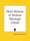 Short History of Human Marriage