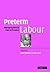 Preterm Labour: Managing Risk in Clinical Practice