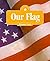 Our Flag (I Know America)