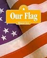 Our Flag (I Know America) Our Flag (I Know America)