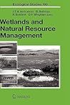Wetlands and Natural Resource Management (Ecological Studies, 190) Wetlands and Natural Resource Management (Ecological Studies, 190)