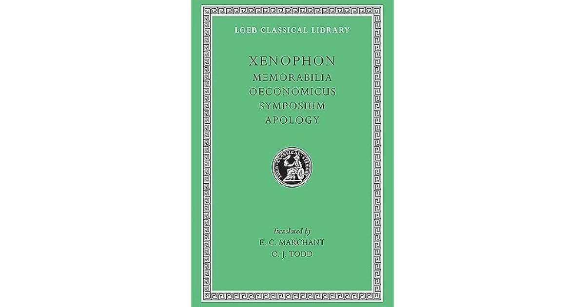 Memorabilia/Oeconomicus/Symposium/Apologia by Xenophon
