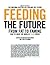 Feeding the Future: From Fa...