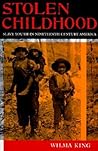 Stolen Childhood: Slave Youth in 19th Century America (Blacks in the Diaspora) Stolen Childhood: Slave Youth in 19th Century America (Blacks in the Diaspora)