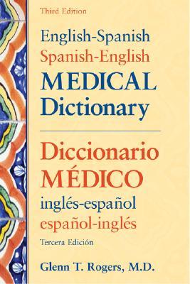 English-Spanish/Spanish-English Medical Dictionary, Third Edition (English and Spanish Edition)