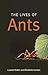 The Lives of Ants