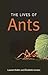 The Lives of Ants