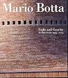 Mario Botta: Light and Gravity: Architecture 1993-2003 Mario Botta: Light and Gravity: Architecture 1993-2003