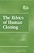 The Ethics of Human Cloning (At Issue)