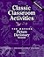 Classic Classroom Activities by Renee Weiss