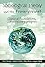 Sociological Theory and the...