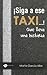 ¡Siga a ese taxi ! by Marta García Aller