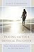 Praying for Your Prodigal Daughter by Janet  Thompson