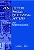 VLSI Digital Signal Processing Systems by Keshab K. Parhi