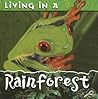 Living in a Rainforest (Animal Habitats)