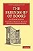 The Friendship of Books: And Other Lectures (Cambridge Library Collection - Literary Studies)