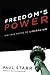Freedom's Power: The True F...