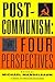 Postcommunism: Four Perspectives