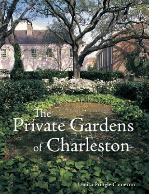 Private Gardens of Charleston (Paperback)