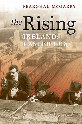 The Rising: Ireland: Easter 1916 (Hardcover)