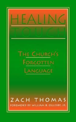 Healing Touch: The Church's Forgotten Language (Paperback)