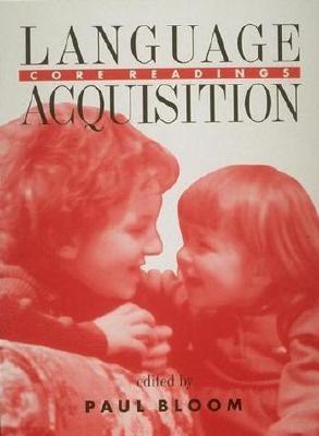 Language Acquisition: Core Readings (Paperback)