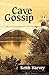 Cave Gossip