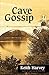 Cave Gossip