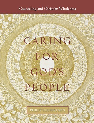Caring for God's People: Counseling and Christian Wholeness (Integrating Spirituality Into Pastoral Counseling)