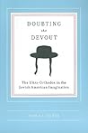Doubting the Devout: The Ultra-Orthodox in the Jewish American Imagination