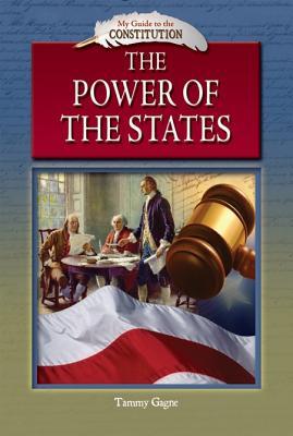 The Power of the States (My Guide to the Constitution)