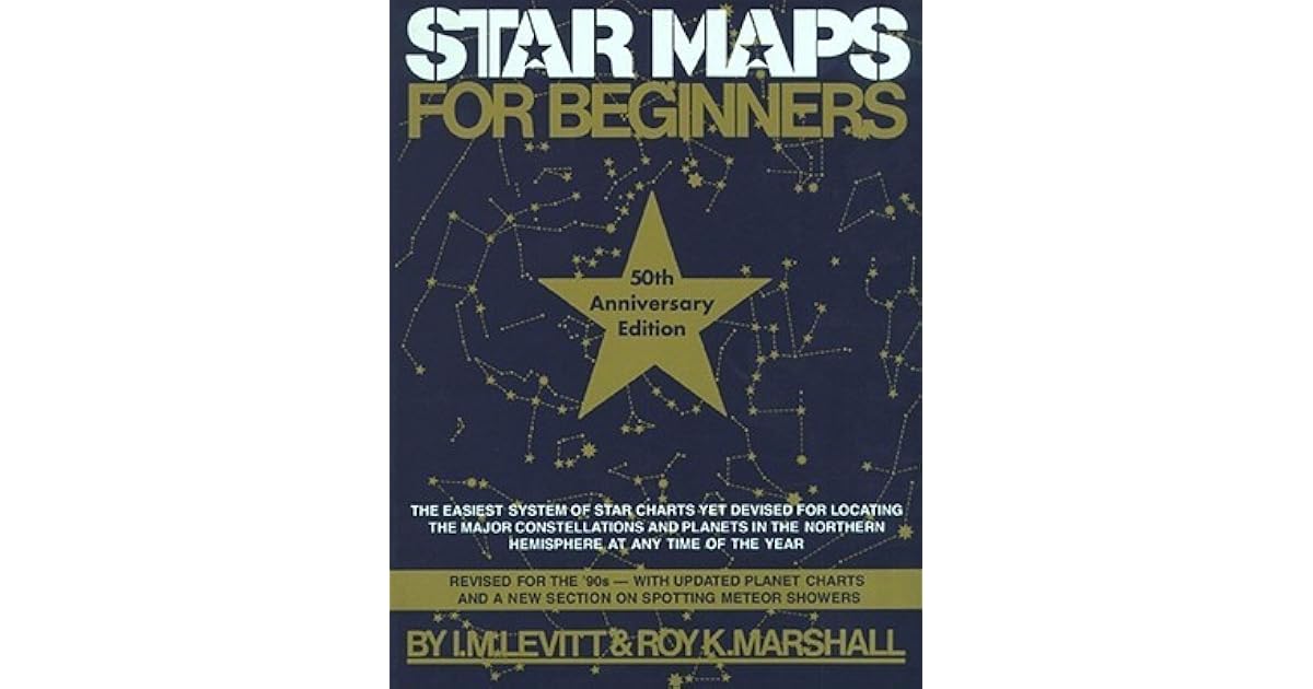Star Maps For Beginners Star Maps For Beginners By I.m. Levitt