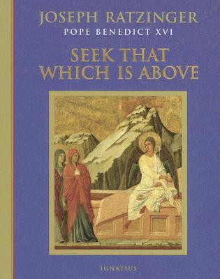 Seek That Which Is Above (Hardcover)