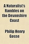 A Naturalist's Rambles on the Devonshire Coast