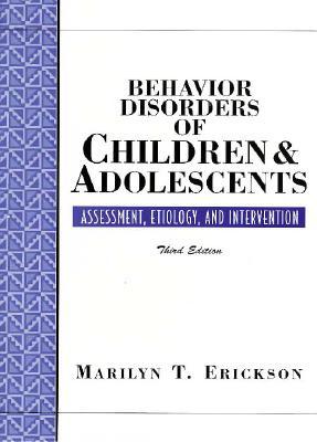 Behavior Disorders of Children and Adolescents: Assessment, Etiology, and Intervention (3rd Edition)