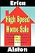 High Speed Home Sale