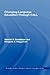 Changing Language Education Through CALL (Routledge Studies in Computer Assisted Language Learning)