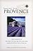 Travelers' Tales Provence: True Stories (Travelers' Tales Guides)