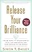 Release Your Brilliance: Th...
