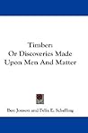 Timber: Or Discoveries Made Upon Men And Matter
