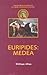 Euripides: Medea (Companions to Greek and Roman Tragedy)