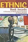 Ethnic Book Awards: A Directory of Multicultural Literature for Young Readers