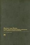 Decency and Excess: Global Aspirations and Material Deprivation on a Caribbean Sugar Plantation