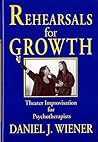 Rehearsals for Growth: Theater Improvisation for Psychotherapists