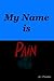 My Name Is Pain