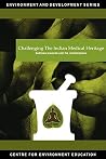 Eads: Challenging the Indian Medical Heritage (Environment & Development)
