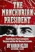The Manchurian President: B...